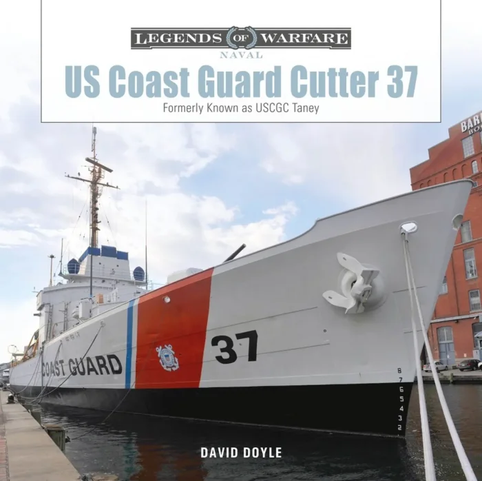 US Coast Guard Cutter 37: Formerly Known as USCGC Taney (Legends of Warfare: Naval, 30)
