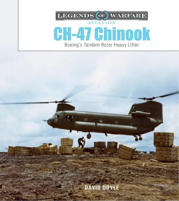 CH-47 Chinook: Boeing's Tandem-Rotor Heavy Lifter (Legends of Warfare: Aviation, 66)