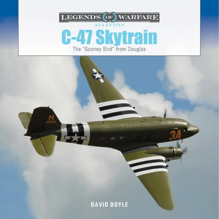 C-47 Skytrain: The "Gooney Bird" from Douglas (Legends of Warfare: Aviation, 67)