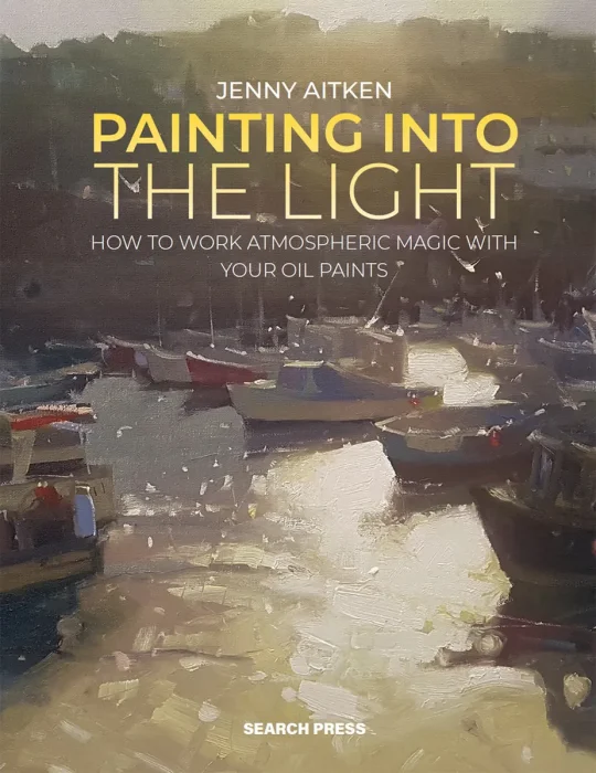Painting into the Light: How to work atmospheric magic with your oil paints