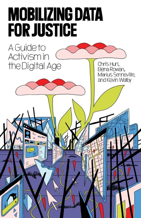 Mobilizing Data for Justice: A Guide to Activism in the Digital Age