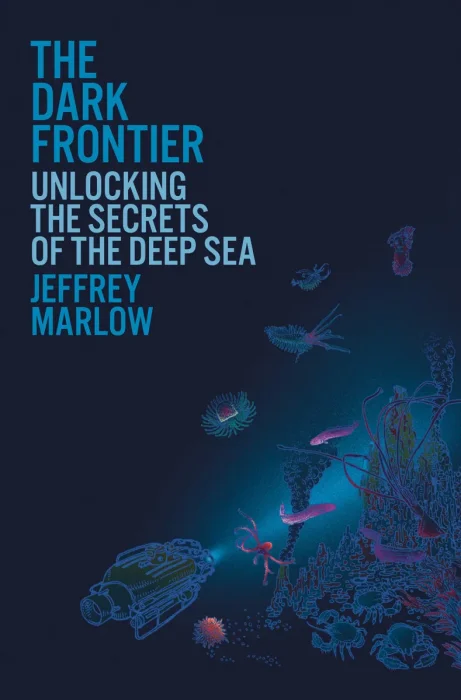 The Dark Frontier: Unlocking the Secrets of the Deep Sea