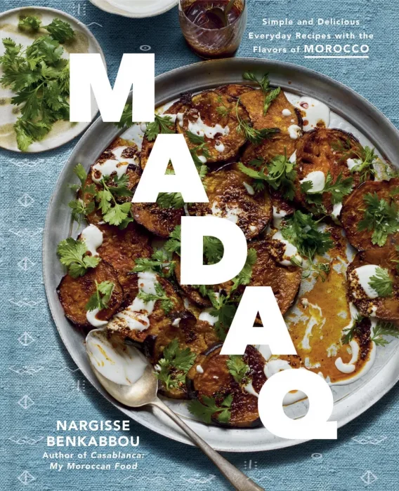 Madaq: Simple and Delicious Everyday Recipes with the Flavors of Morocco: A Cookbook