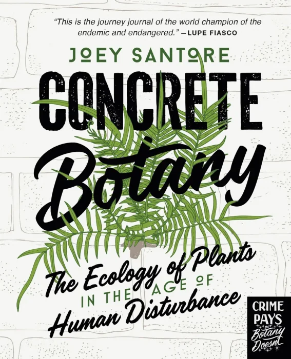 Concrete Botany: The Ecology of Plants in the Age of Human Disturbance