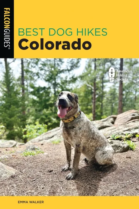 Best Dog Hikes Colorado (Best Dog Hikes), 3rd Edition