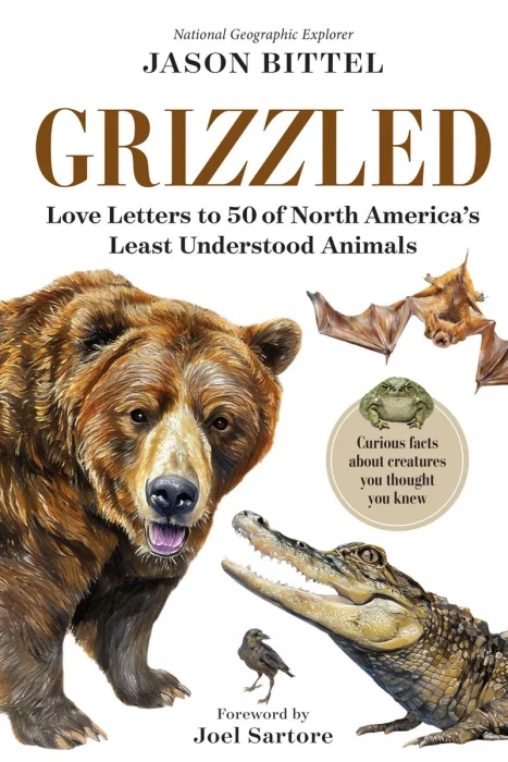 Grizzled: Love Letters to 50 of North America's Least Understood Animals