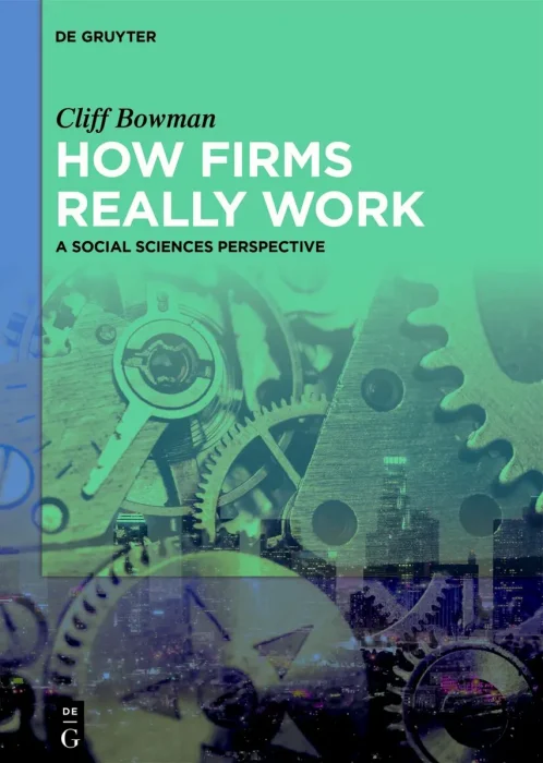How Firms Really Work: A Social Sciences Perspective