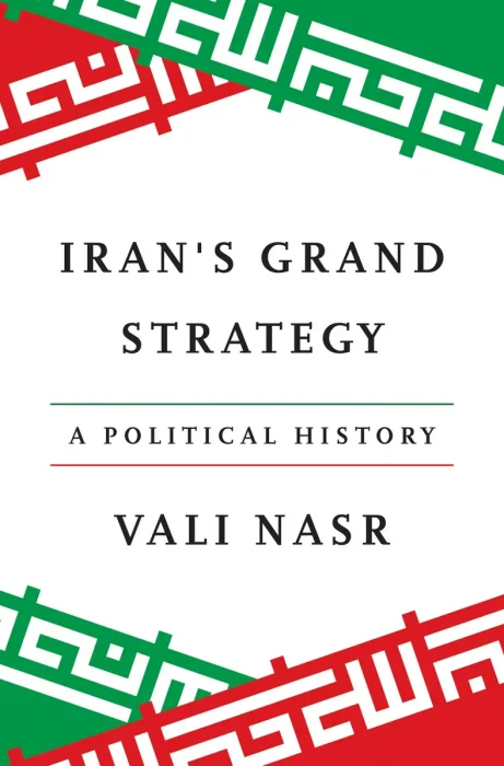 Iran's Grand Strategy: A Political History