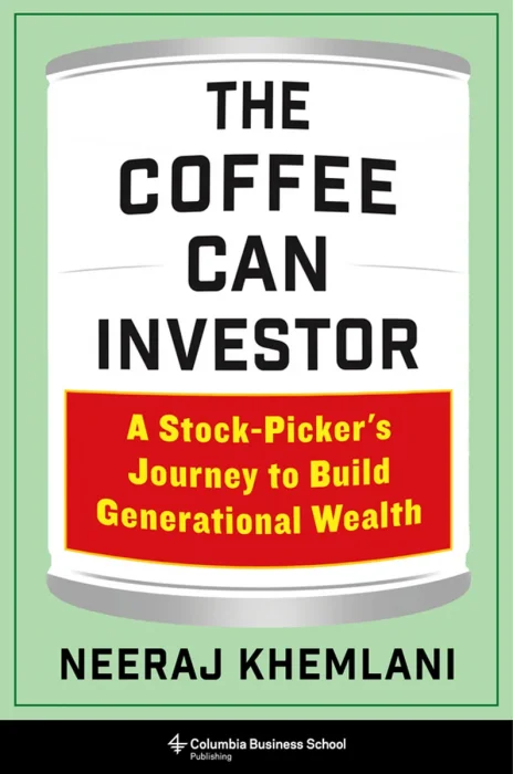 The Coffee Can Investor: A Stock-Picker's Journey to Build Generational Wealth