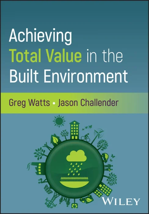 Achieving Total Value in the Built Environment