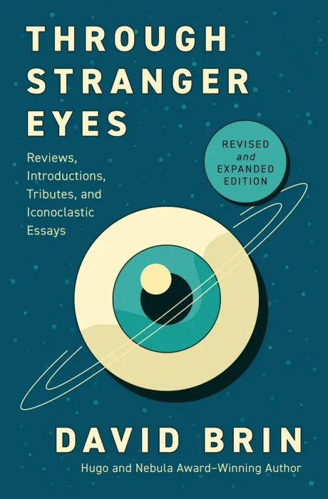Through Stranger Eyes: Reviews, Introductions, Tributes, and Iconoclastic Essays