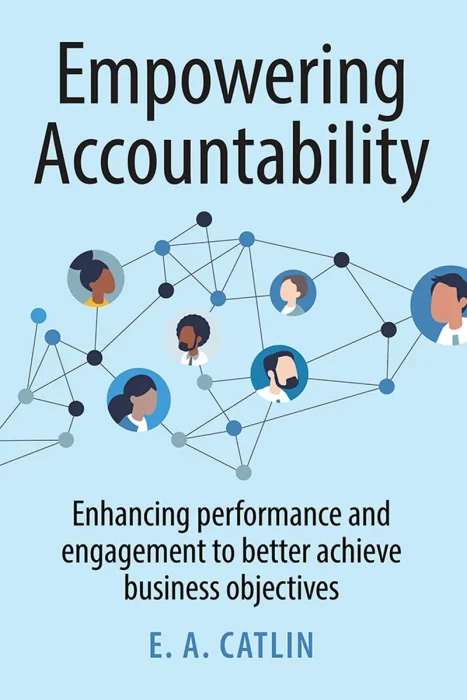 Empowering Accountability: Enhancing performance and engagement to better achieve business objectives