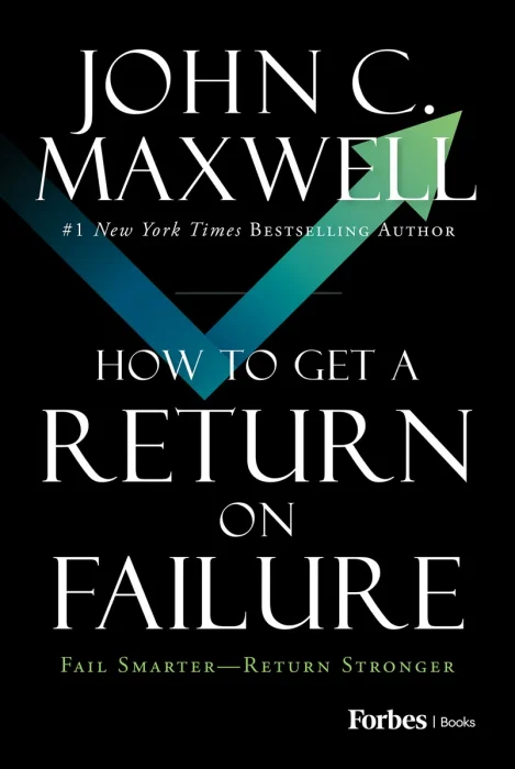 How to Get a Return on Failure: Fail Smarter―Return Stronger