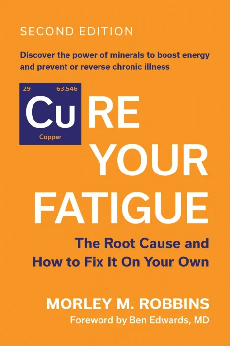 Cure Your Fatigue: The Root Cause and How to Fix It On Your Own, 2nd Edition