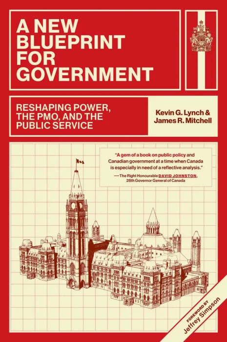 A New Blueprint for Government: Reshaping Power, the PMO, and the Public Service