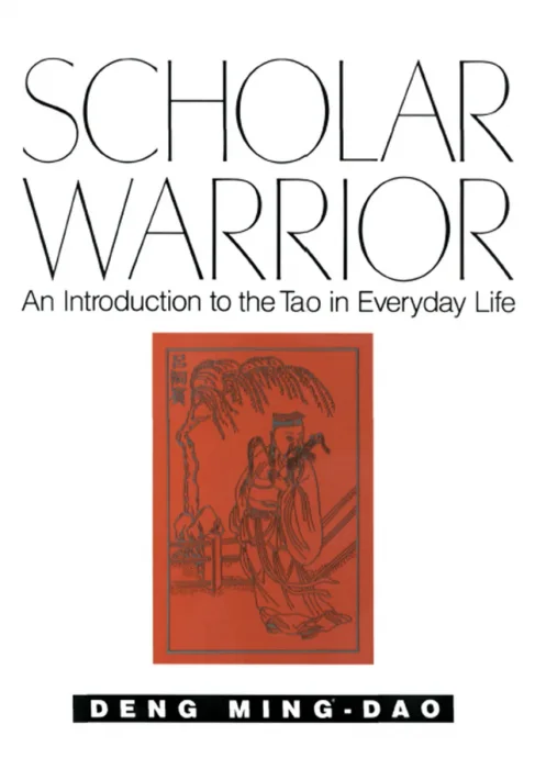 Scholar Warrior: An Introduction to the Tao in Everyday Life