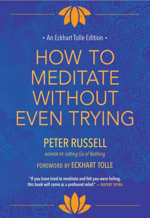 How to Meditate Without Even Trying, Eckhart Tolle Editions