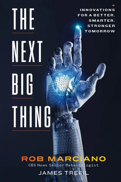 The Next Big Thing: Innovations for a Better, Smarter, Stronger Tomorrow