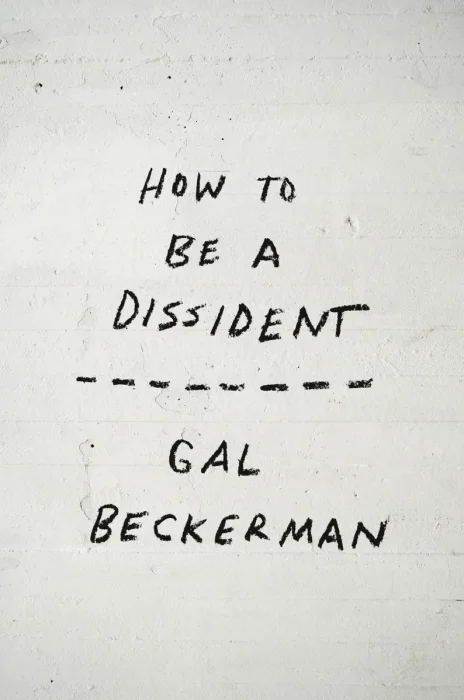 How to Be a Dissident