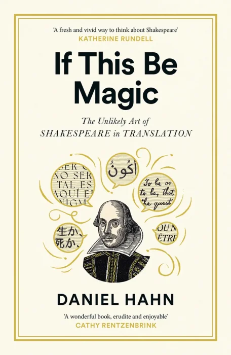 If This Be Magic: The Unlikely Art of Shakespeare in Translation