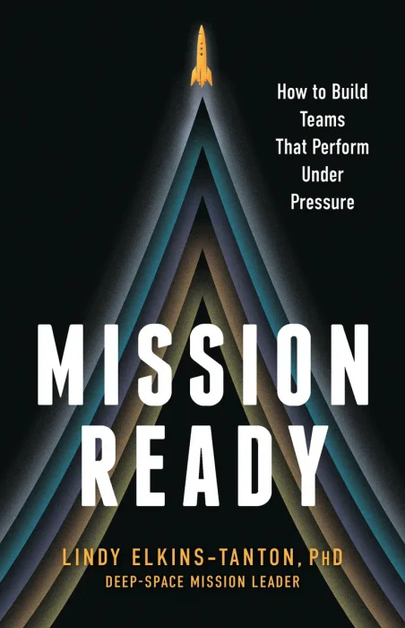 Mission Ready: How to Build Teams That Perform Under Pressure