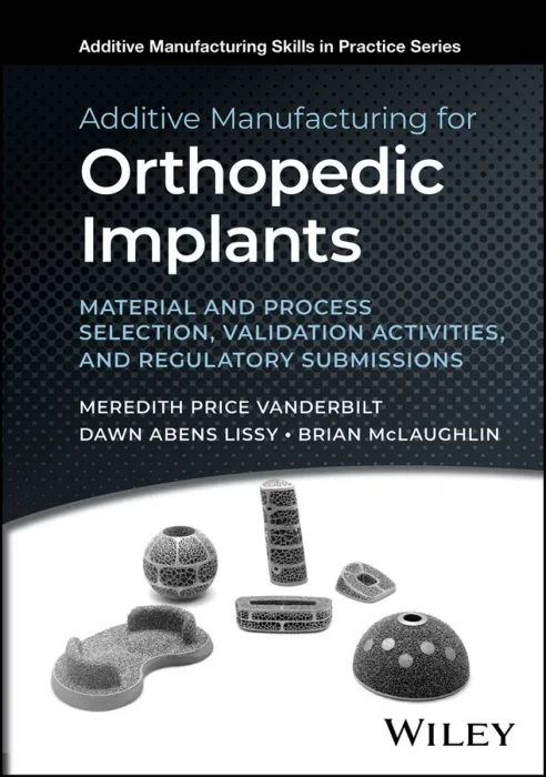 Additive Manufacturing for Orthopedic Implants