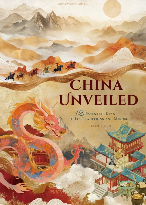 China Unveiled: 12 Essential Keys to Its Traditions and Mindset