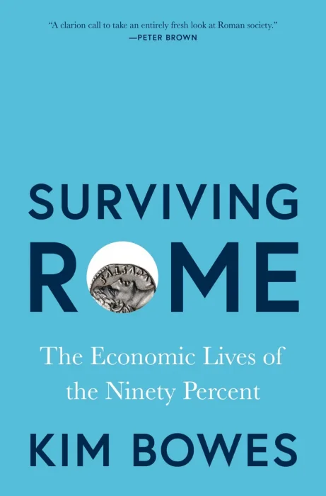 Surviving Rome: The Economic Lives of the Ninety Percent