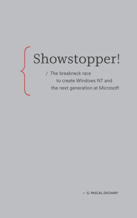 Showstopper!: The breakneck race to create Windows NT and the next generation at Microsoft