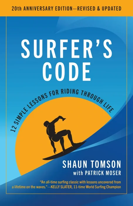 Surfer's Code: 12 Simple Lessons for Riding Through Life