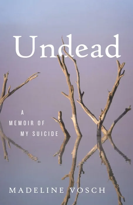 Undead: A Memoir of My Suicide