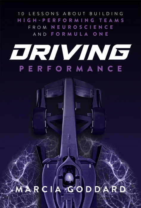 Driving Performance: 10 Lessons About Building High-Performing Teams from Neuroscience and Formula One