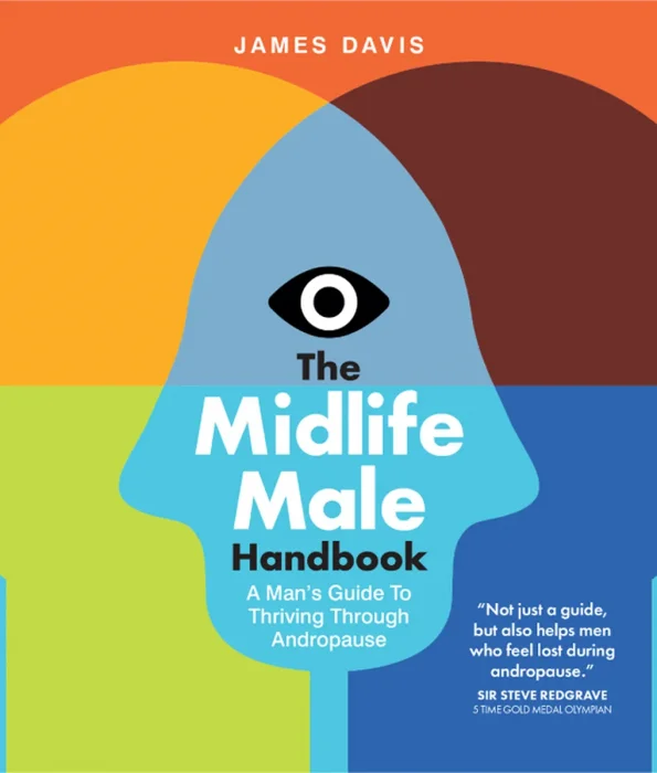 The Midlife Male Handbook: A Man's Guide To Thriving Through Andropause