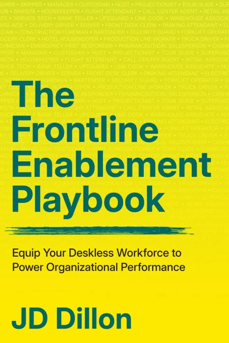 The Frontline Enablement Playbook: Equip Your Deskless Workforce to Power Organizational Performance