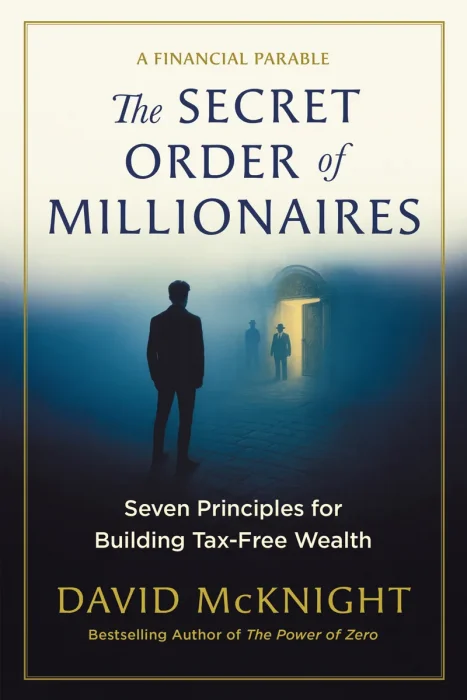 The Secret Order of Millionaires: Seven Principles for Building Tax-Free Wealth