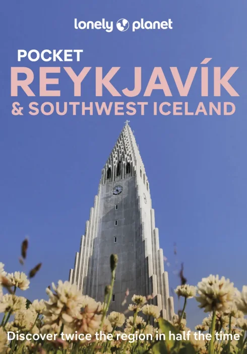 Lonely Planet Pocket Reykjavik & Southwest Iceland, 4th Edition