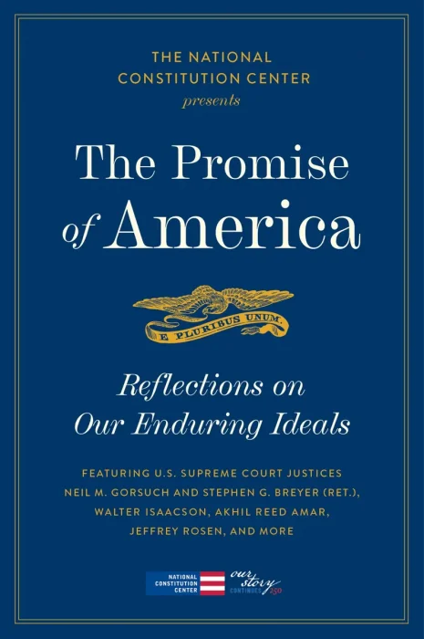 The Promise of America: Reflections On Our Enduring Ideals