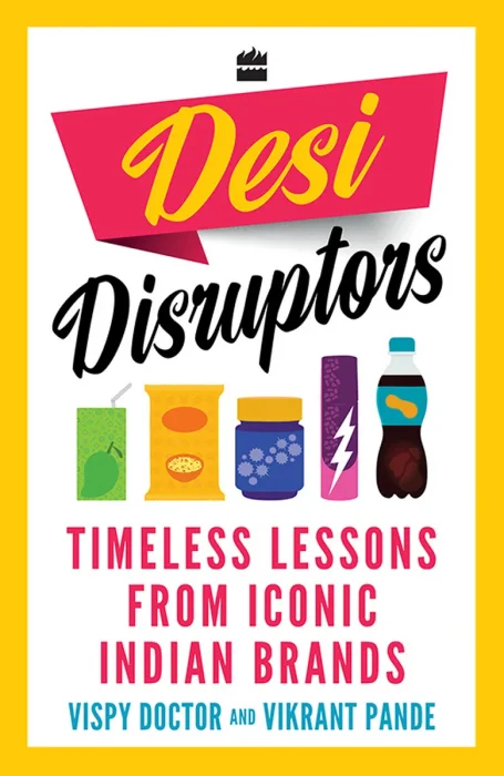 Desi Disruptors: Timeless Lessons from Iconic Indian Brands
