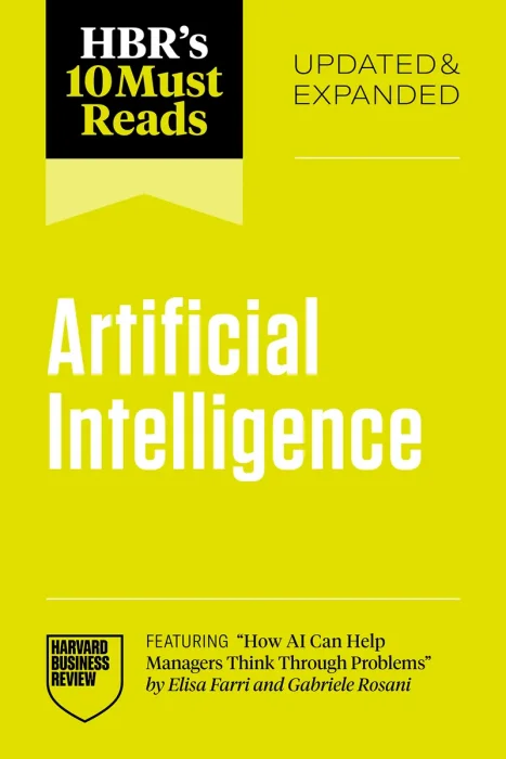 HBR's 10 Must Reads on Artificial Intelligence, Updated and Expanded