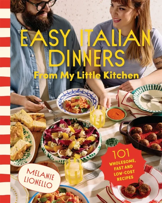 Easy Italian Dinners From My Little Kitchen: 101 wholesome, fast and low-cost recipes