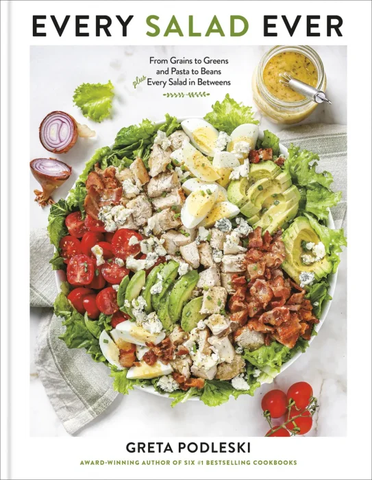 Every Salad Ever: From Grains to Greens and Pasta to Beans Plus Every Salad in Betweens
