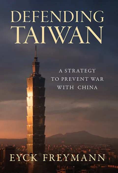 Defending Taiwan: A Strategy to Prevent War with China