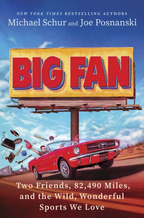 Big Fan: Two Friends, 82,490 Miles, and the Wild, Wonderful Sports We Love