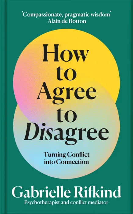 How to Agree to Disagree: Turn Conflict into Connection