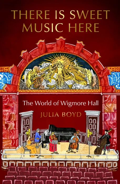 There Is Sweet Music Here: The World of Wigmore Hall