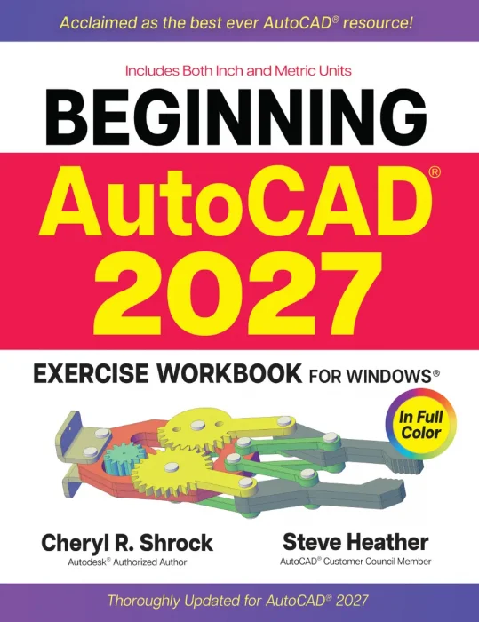 Beginning AutoCAD 2027 Exercise Workbook: For Windows