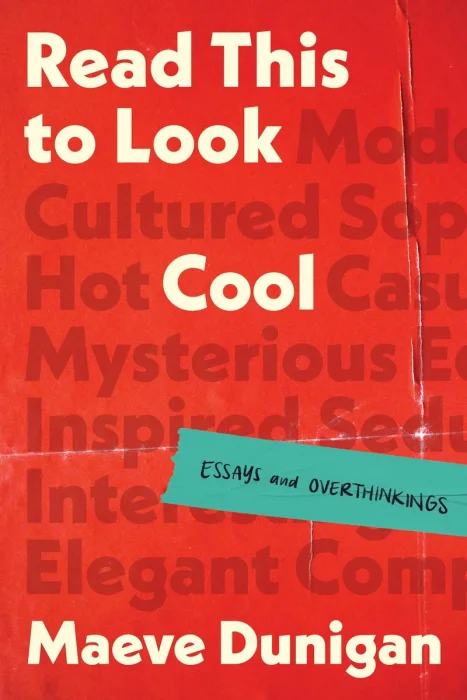 Read This to Look Cool: Essays and Overthinkings