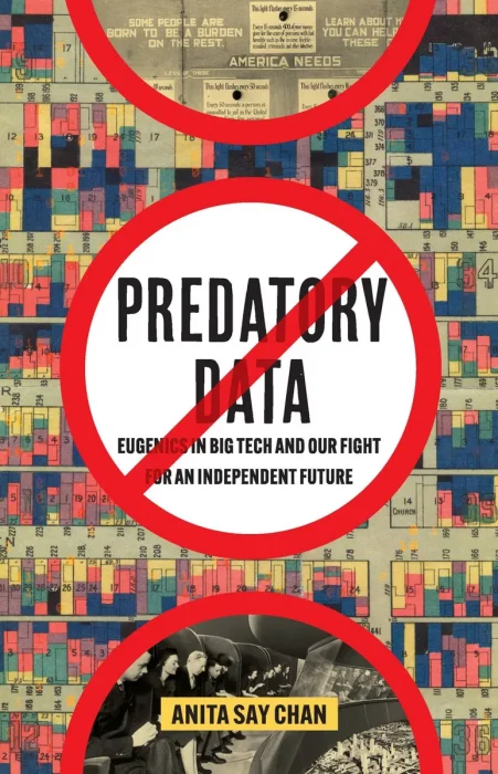 Predatory dаta: Eugenics in Big Tech and Our Fight for an Independent Future