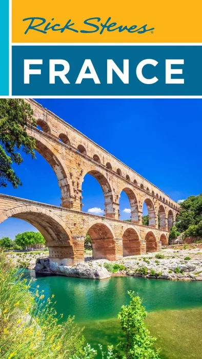 Rick Steves France (Rick Steves Travel Guide), 22nd Edition
