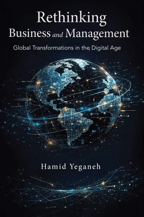 Rethinking Business and Management: Global Transformations in the Digital Age
